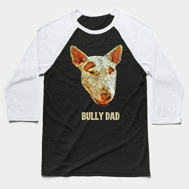 English Bull Terrier Dad Father's Day Gift Baseball T-Shirt by DoggyStyles